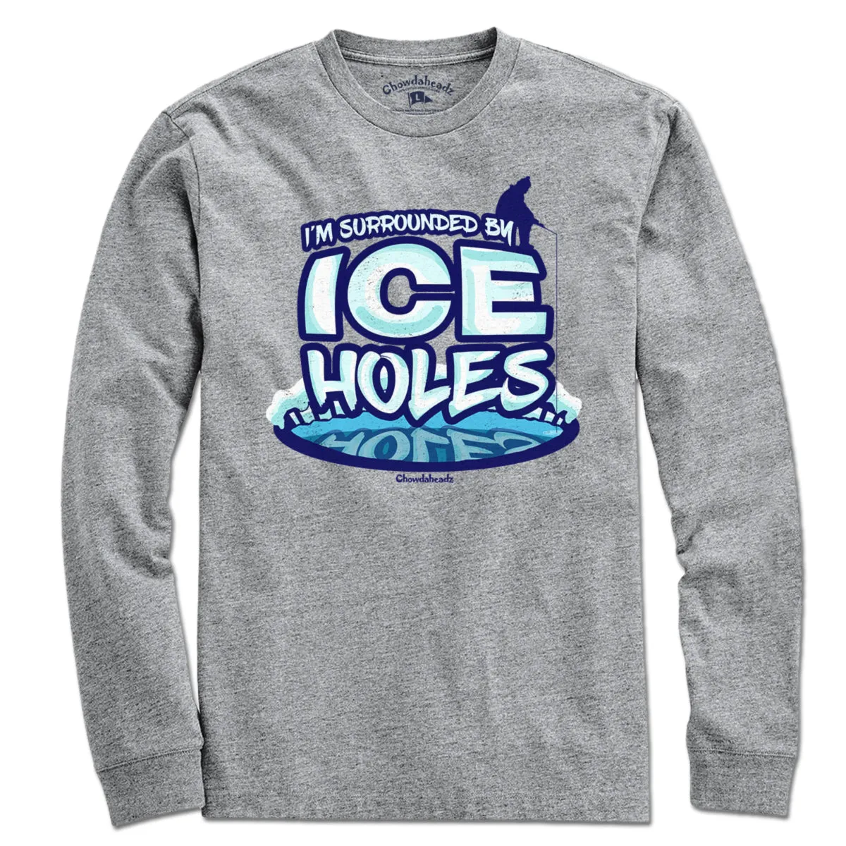 I'm Surrounded By Ice Holes T-Shirt