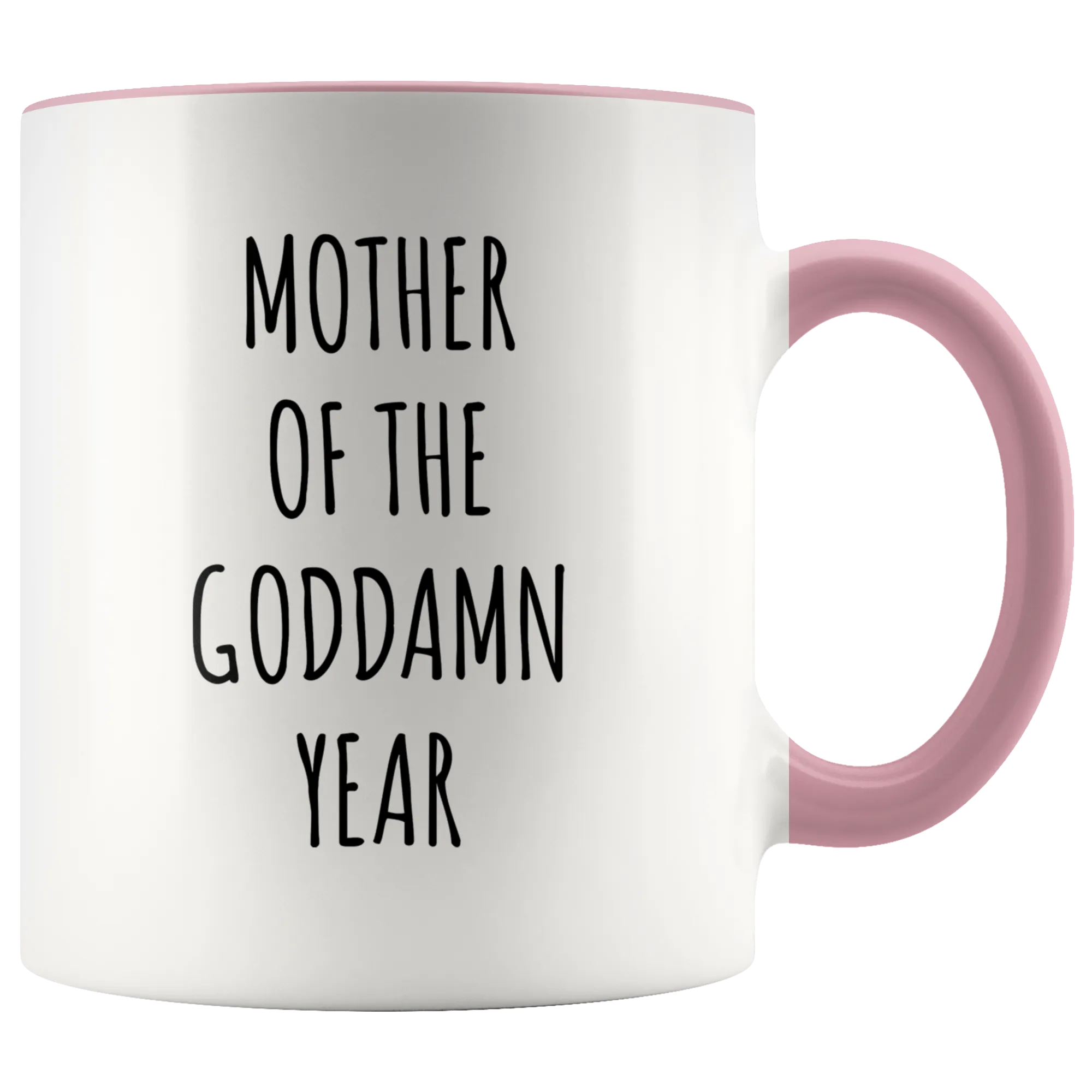 Mother of the Goddamn Year Mug Accent Coffee Cup