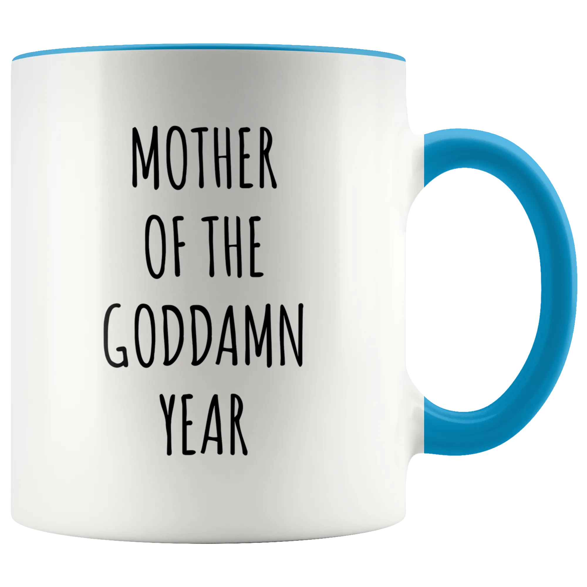Mother of the Goddamn Year Mug Accent Coffee Cup