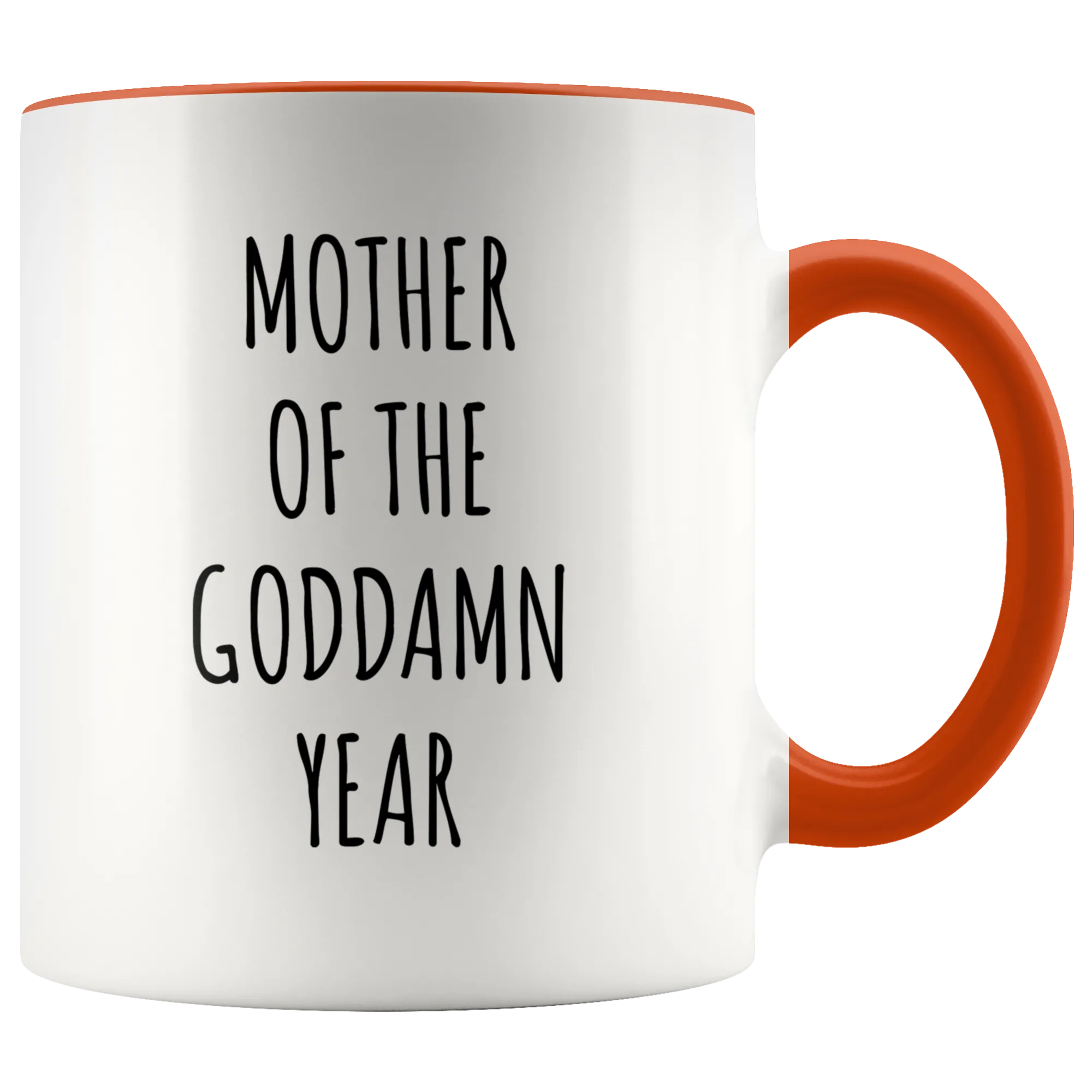 Mother of the Goddamn Year Mug Accent Coffee Cup