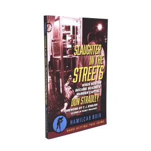 Slaughter in the Streets: When Boston Became Boxing's Murder Capital